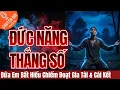 Lagu Chuyện Đời, Tập 224: Đức Năng Thắng Số - Đứa Em Bất Hiếu Chiếm Gia Tài \u0026 Cái Kết Nhân Quả