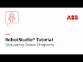 Simulating Robot Programs Robotstudio Tutorial