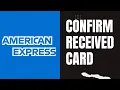 AMEX - Confirm Received Card American Express Verify Card