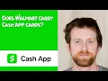 Does Walmart carry Cash App cards
