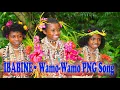 Lagu IBABINE~Wamo-Wamo PNG Old Music