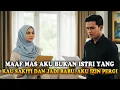 Download Lagu MAAF MAS, AKU BUKAN ISTRI YANG BISA KAU SAKITI DAN DIJADIKAN BABU TERUS TERUSAN! AKU IZIN PERGI MP3
