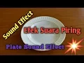Download Lagu Sound Effect - Efek Suara Piring -  Plate Sound Effect