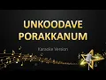 Un Koodavae Porakkanum - D Imman (Karaoke Version)