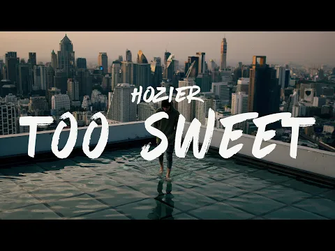 Download MP3 Hozier - Too Sweet (Lyrics)