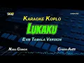 Download Lagu LUKAKU KARAOKE KOPLO  NADA COWOK - EVIE TAMALA (XG KARAOKE PSR-S775)