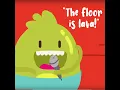 The Floor is Lava