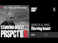 Lagu PRSPCT XL31 PDCST - Starving Insect