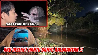 SOLO CAMPING DISUNGAI BERBUAYA KALIMANTAN TIMUR~MALAH DISERET HANTU BANYU SAAT CARI KERANG‼️