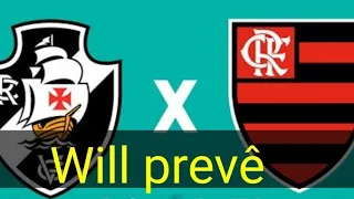 Vasco x Flamengo jogou 01 Carioca 2025 ..Previsão DO WILL