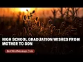 High School Graduation Messages from Mother to Son
