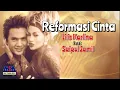 Download Lagu LILIS KARLINA feat. SAIPUL JAMIL - REFORMASI CINTA [OFFICIAL MUSIC VIDEO] LYRICS