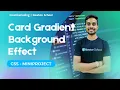 Card Gradient Background Effect CSS - MiniProject E-03 HTML CSS JavaScript Step by Step