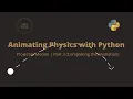 Animating Physics with Python Projectile Motion pt 3