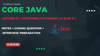 Lecture-27 Conditional Statement If else if Core Java Shubham Bytes