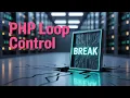 PHP EXPERT Reveals Best Break and Continue Techniques