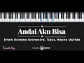 Download Lagu Andai Aku Bisa - Chrisye / Tulus, Erwin Gutawa Orchestra, Hasna Mufida (KARAOKE PIANO - FEMALE KEY)