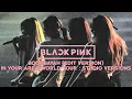 Lagu BLACKPINK - BOOMBAYAH (Edit Version) (In Your Area Tour Studio Version)