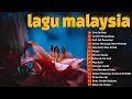 Download Lagu Lagu Slow Rock Malaysia Yang Terkenal - Lagu Malaysia Menyentuh Hati - Lagu2 90an Sungguh Merdu