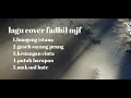 Download Lagu Fadhil mjf | full Album cover | musik Audio..