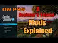 FS22 Beginners Tutorial 12 Mods Explained for PS5