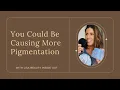 Mistakes That Can Make Hyperpigmentation Worse After 50
