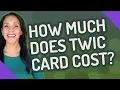 How much does TWIC card cost