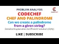 Codechef Chef and Palindrome Can we create a plindrome from a given string