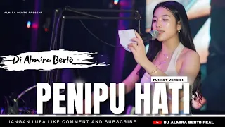 funkot penipu hati new revisi 2023 cover dj almira berto