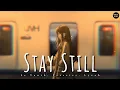 Download Lagu Le Youth, Forester, Lyrah - Stay Still (Lyrics) - LIVE345MUSIC