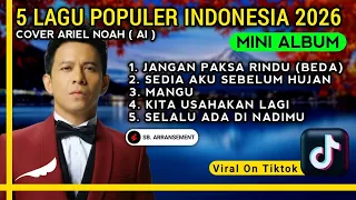 ariel noah mini album jangan paksa rindu sedia aku sebelum hujan cover viral on titkok