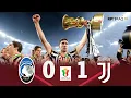 Atalanta 0 x 1 Juventus Coppa Italia Final Extended Goals Highlights
