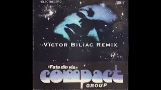 Compact - Fata Din Vis ( Victor Biliac Remix )