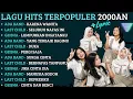 Download Lagu ADA BAND 🌹 LAST CHILD 🌹 GEISHA 🤩 Band Favorit Masa Remaja 2000 an 😍