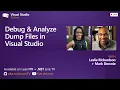 Visual Studio Toolbox Live - Debug Analyze Dump Files in Visual Studio