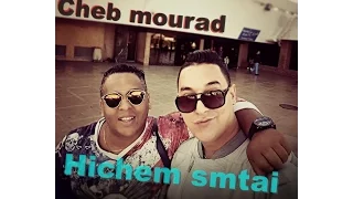 Cheb Mourad Avec Hichem Smati Maniche Mrigal 2016 