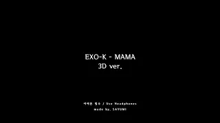 Download [3D AUDIO] EXO-K (엑소케이) - MAMA MP3