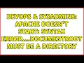 DevOps SysAdmins Apache doesn t start syntax error DocumentRoot must be a directory