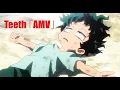 Download Lagu Deku || My Hero Academia || Teeth ||「AMV」||