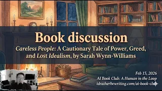 AI Book Club recording of our discussion of Careless People by Sarah Wynn-Williams