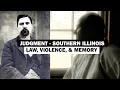 Justice in Johnson County Illinois Two Judgments Two Outcomes