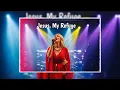 Jesus My Refuge | Powerful Praise and Worship Song 2026 | Christian Worship Music