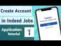 How to Create Account in Indeed Jobs App Indeed Jobs App me apna account kaise banai