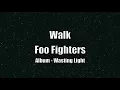 Walk Foo Fighters Lyrics
