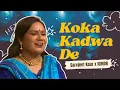 Lagu Koka Kadwa De (Remix) - Sarvjeet Kaur x IGMOR
