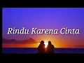 Download Lagu Rindu Karena Cinta - Lagu Lama Tpi Msih Trending Hari ini
