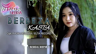 Download WINDA NEFIRA~BERBEZA KASTA VERSI DANGDUT KOPLO (COVER) MP3
