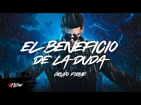Video Thumbnail: Grupo Firme - El Beneficio De La Duda | LETRA