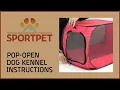 SportPet Pop-Open Dog Kennel Instructions