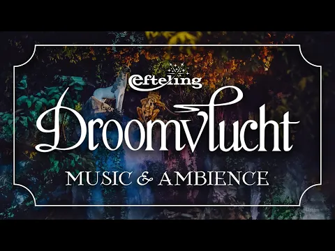 Download MP3 Droomvlucht | Efteling Music \u0026 Ambience - Relaxing Music for Studying, Focusing, \u0026 Sleep